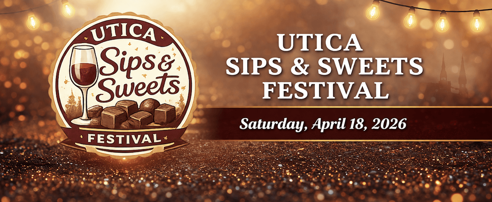 Logo for Utica Sips & Sweets Festival with wine, chocolates, and city skyline; event details read “Utica Sips & Sweets Festival, Saturday, April 18, 2026” on a sparkling brown background with string lights.