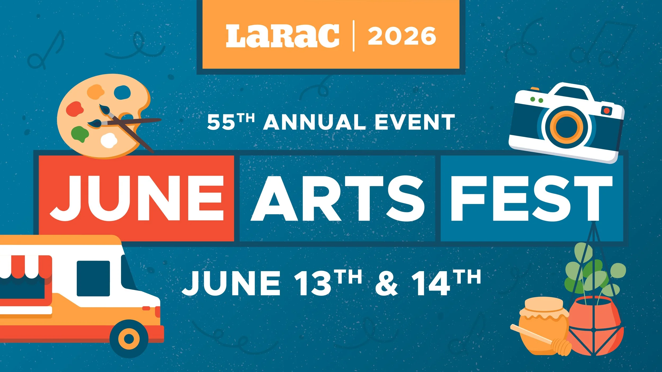 Colorful poster for the 55th annual LARAC June Arts Festival 2026, held on June 13th and 14th, featuring art, music, and food icons on a vibrant blue background.